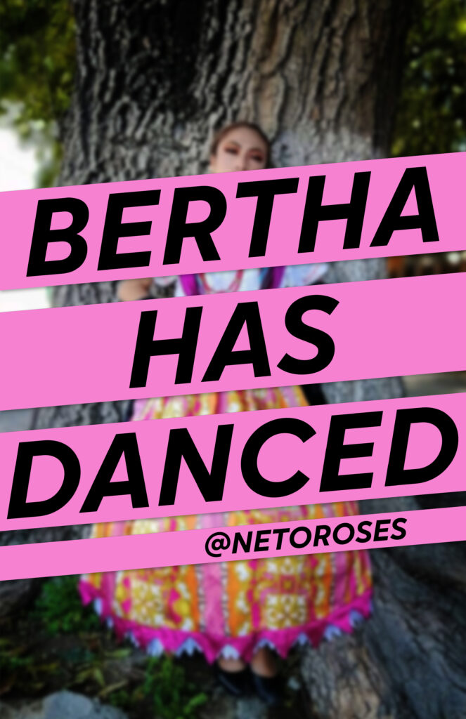 BERTHA HAS DANCED