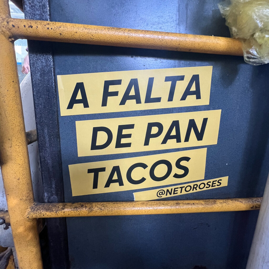 A FALTA DE PAN TACOS